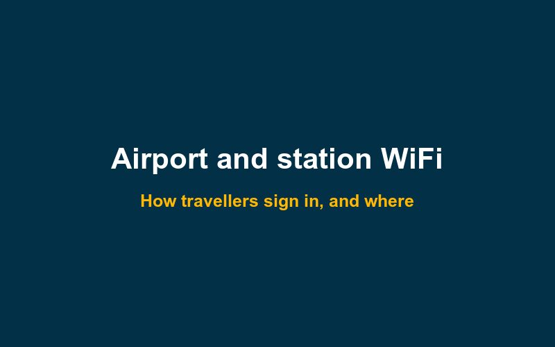 Airport and station WiFi login: how captive portals work