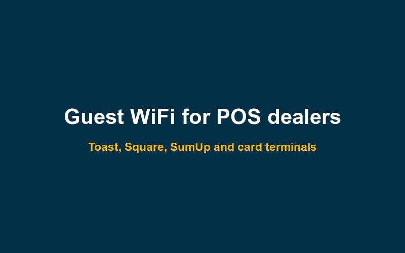 Guest WiFi for EPOS and POS resellers: sell it with the till